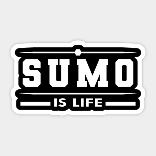 Sumo is life Sticker